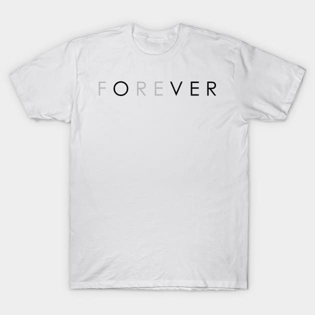 FOREVER T-Shirt by MESUSI STORE